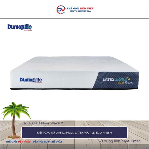 Đệm cao su Dunlopillo Latex World Eco Fresh 5